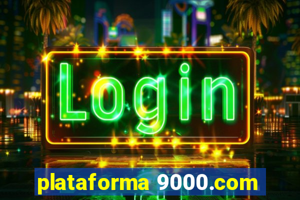 plataforma 9000.com